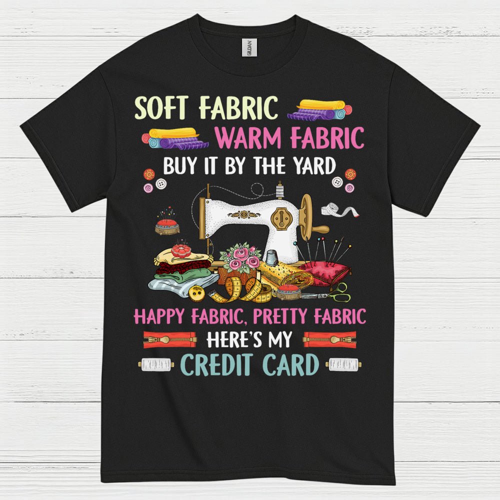 Happy Fabric Sewing Humor T Shirt