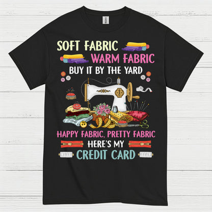 Happy Fabric Sewing Humor T Shirt