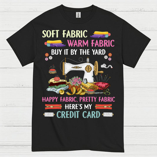 Happy Fabric Sewing Humor T Shirt