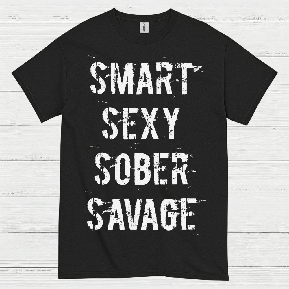 Smart Sexy Sober Savage T Shirt