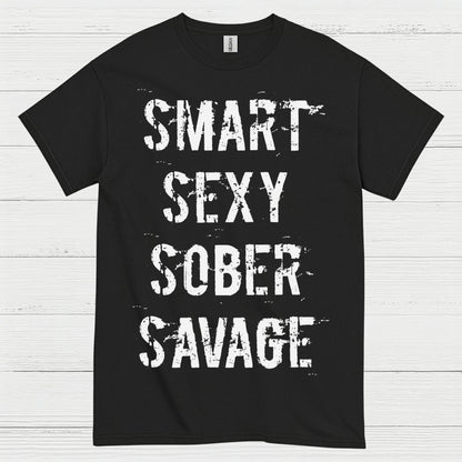 Smart Sexy Sober Savage T Shirt