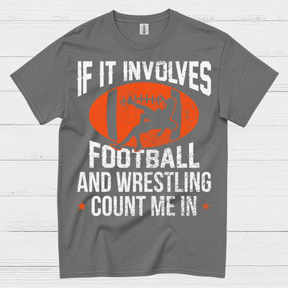Football and Wrestling Count Me In T Shirt