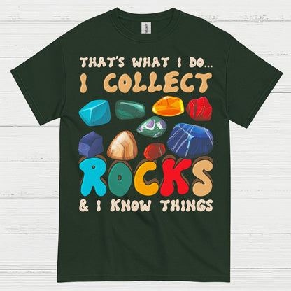 I Collect Rocks And Know Things T Shirt
