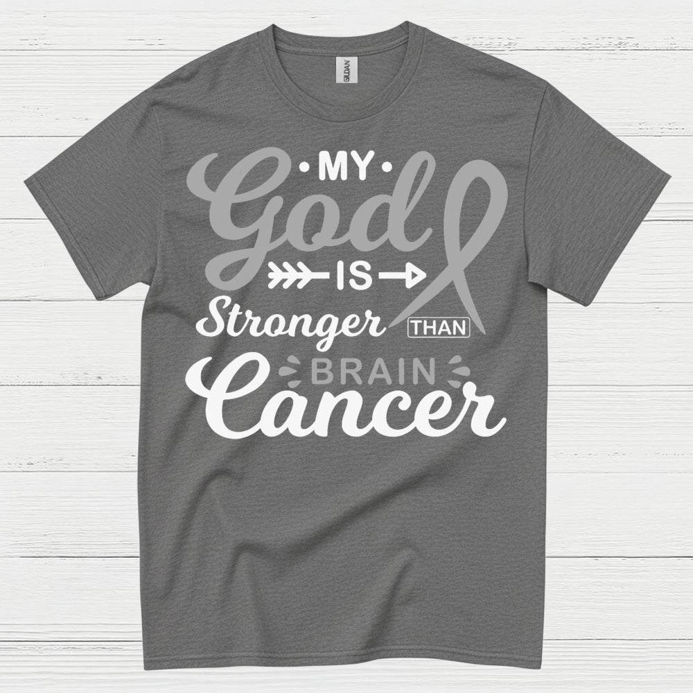 My God Is Stronger Than Brain Cancer T Shirt