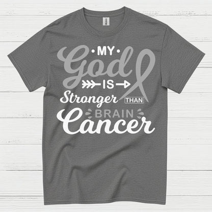 My God Is Stronger Than Brain Cancer T Shirt