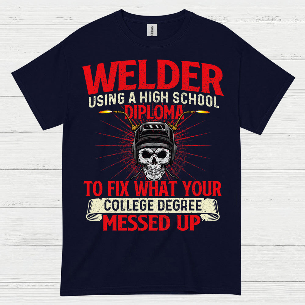 Welder High School Diploma Funny T Shirt