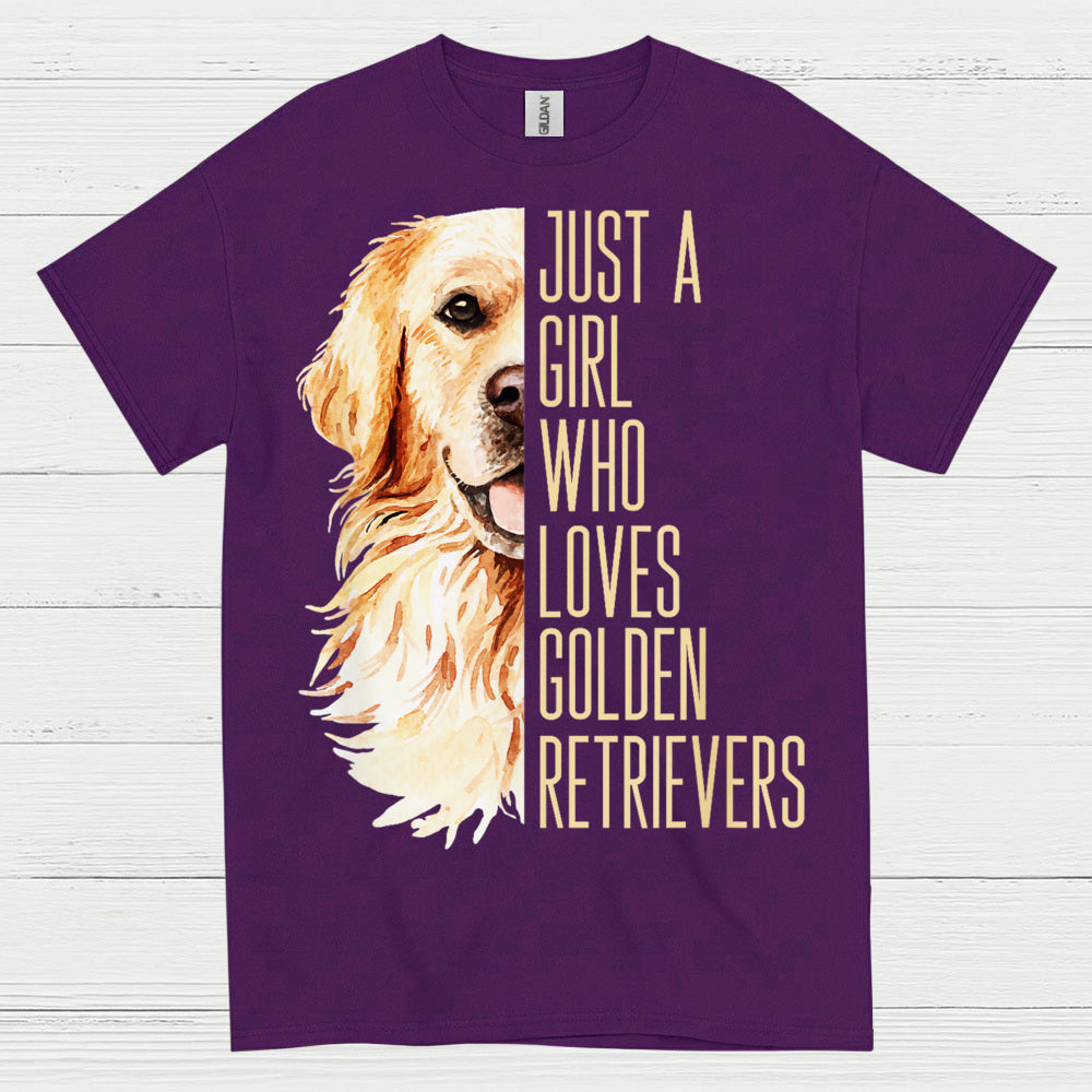 Just A Girl Who Loves Golden Retrievers T Shirt