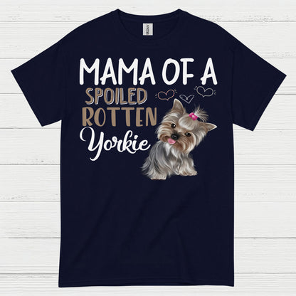 Proud Spoiled Yorkie Mama Dog Lover T Shirt