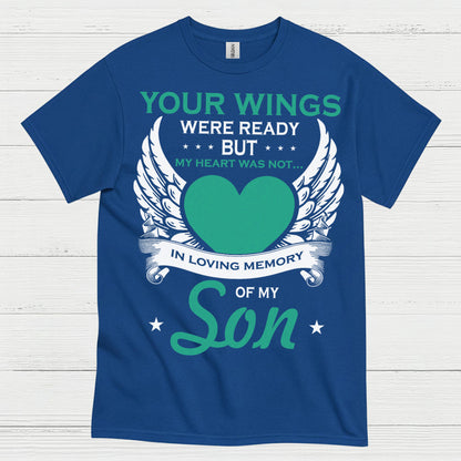 Your Wings Were Ready But My Heart Was Not Son T Shirt