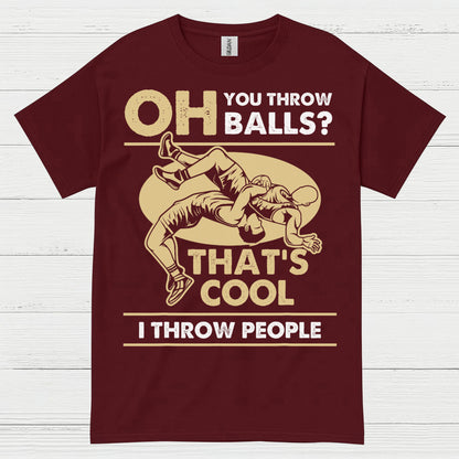 I Throw People Wrestling Humor Graphic T Shirt