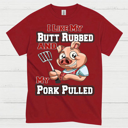 Funny Butt Rubbed Pork Pulled BBQ T Shirt