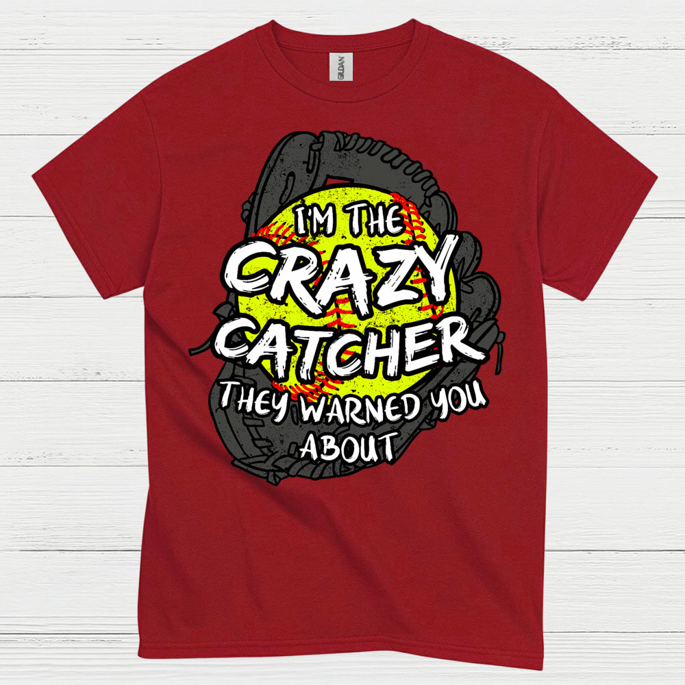 Crazy Softball Catcher Warning T Shirt