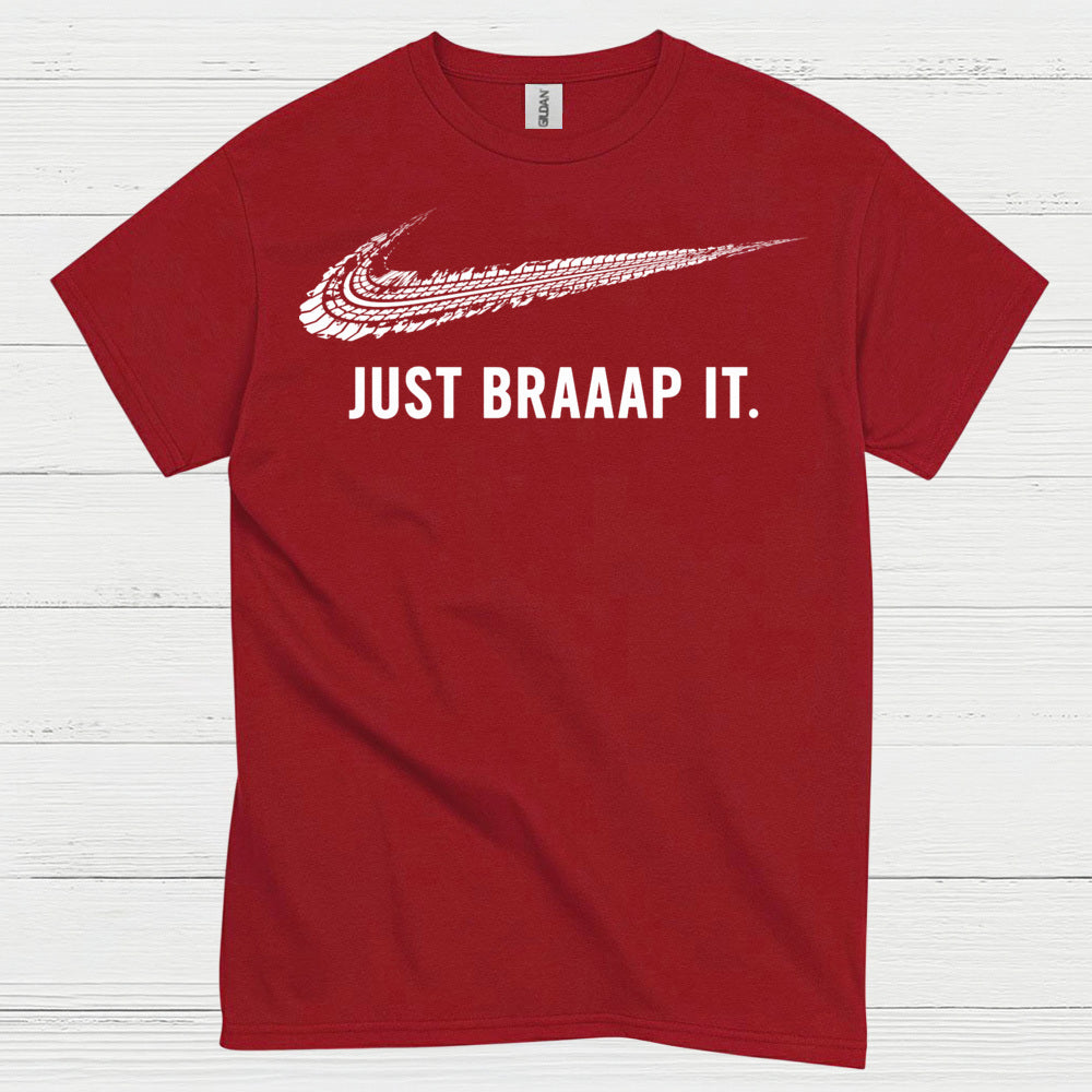 Just Braaap It Motocross Rider T Shirt