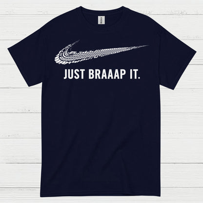 Just Braaap It Motocross Rider T Shirt