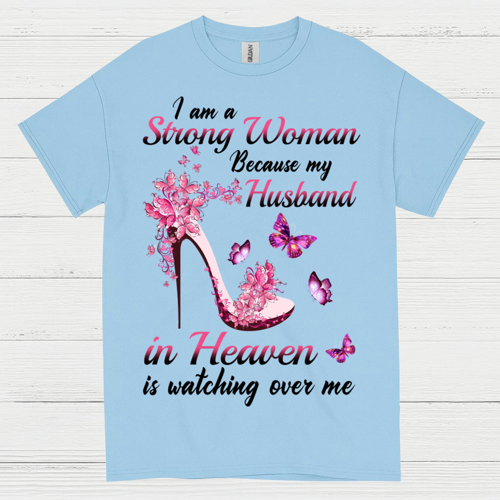 Strong Woman Because My Husband In Heaven T Shirt