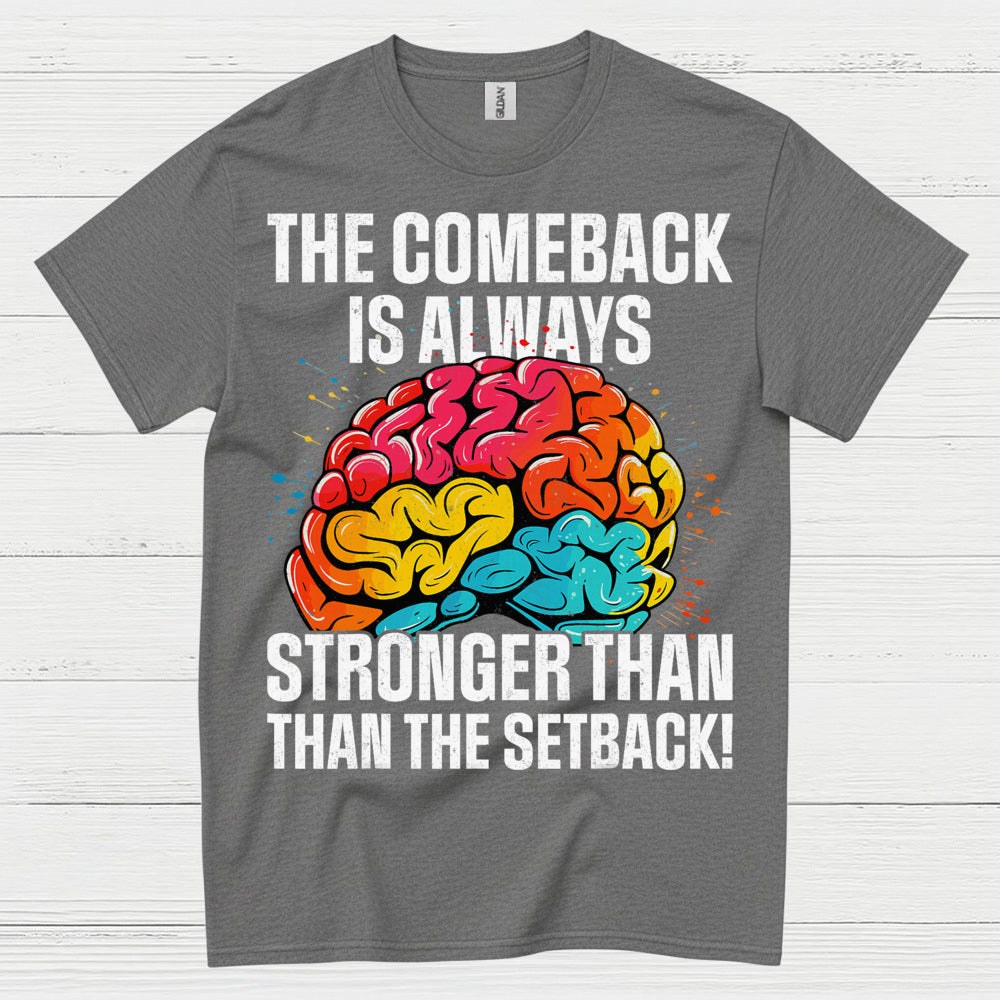 The Comeback Is Always Stronger Stroke Survivor T Shirt