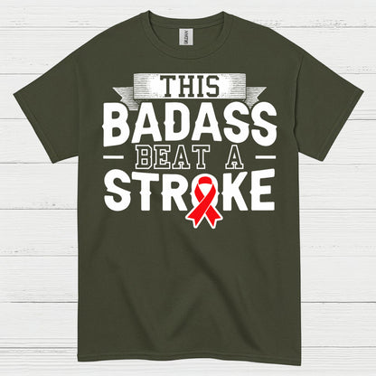 This Badass Beat A Stroke Survivor T Shirt