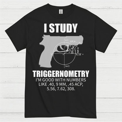 I Study Triggernometry Funny Gun Math T Shirt