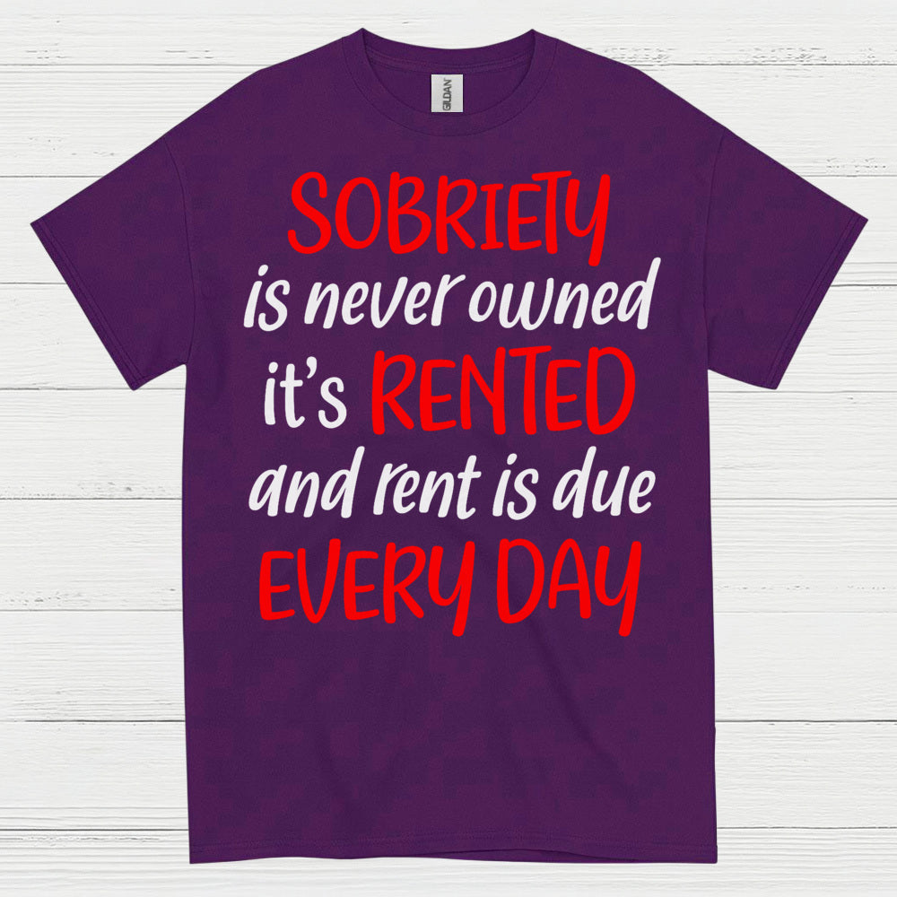 Sobriety Rent Is Due T Shirt