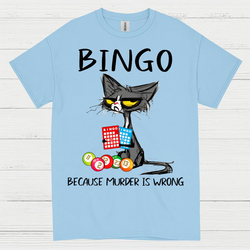 Bingo Because Murder Is Wrong T Shirt