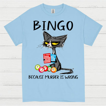 Bingo Because Murder Is Wrong T Shirt