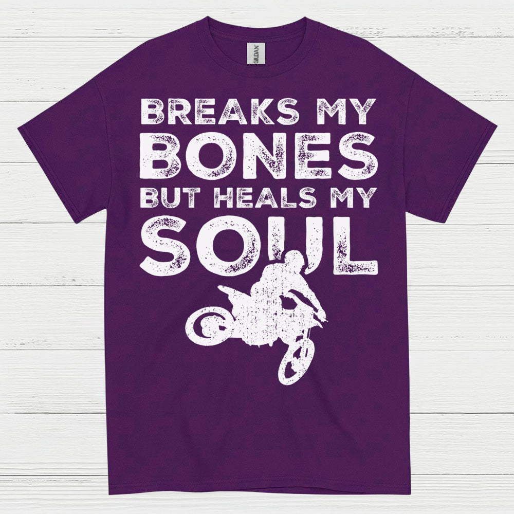 Breaks My Bones Heals My Soul Dirt Bike T Shirt