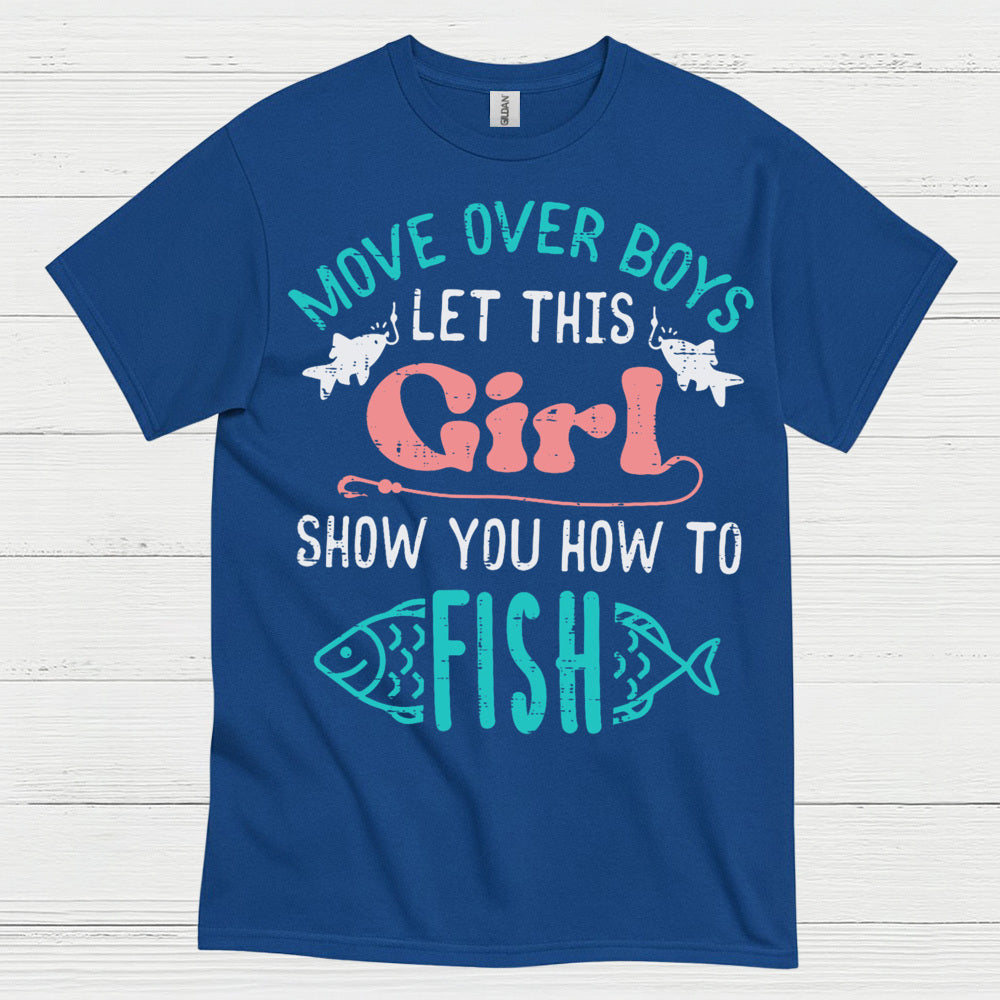 Girl Show You How To Fish T Shirt