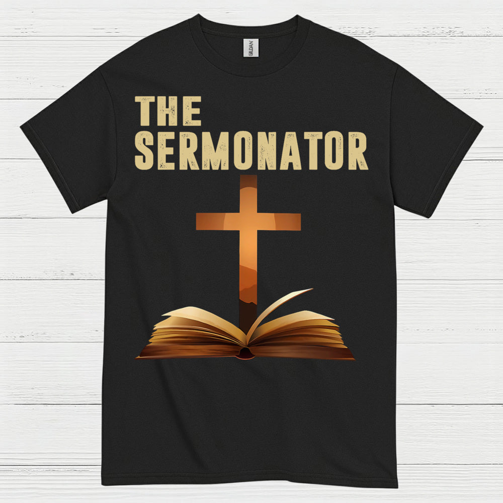 The Sermonator Quote T Shirt