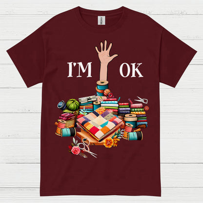 Im OK Quilting Humor T Shirt