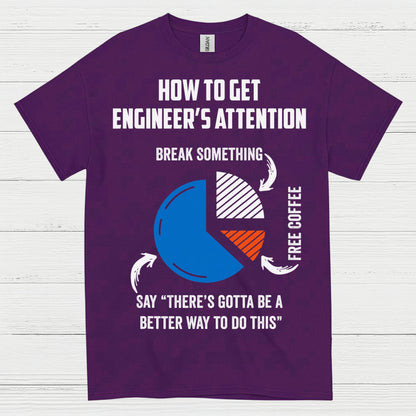 Engineer Attention Humor T Shirt