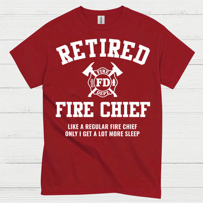 Retired Fire Chief More Sleep Firefighter T Shirt