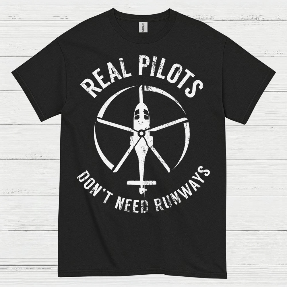 Real Pilots Don’t Need Runways T Shirt