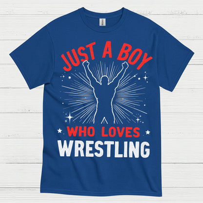 Just A Boy Who Loves Wrestling T Shirt