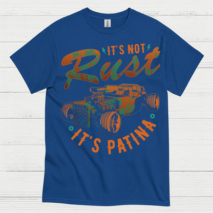 It's Not Rust It's Patina T Shirt