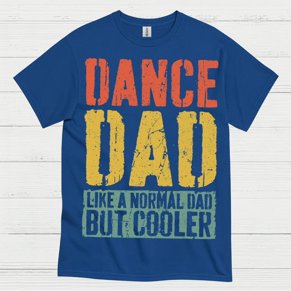 Dance Dad Cooler Funny T Shirt