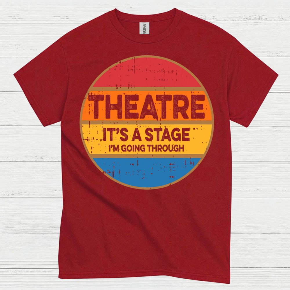 Life Is A Stage Theatre Quote T Shirt