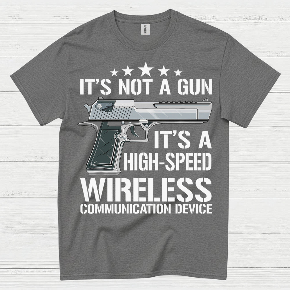 Its Not A Gun Wireless Communication Device T Shirt