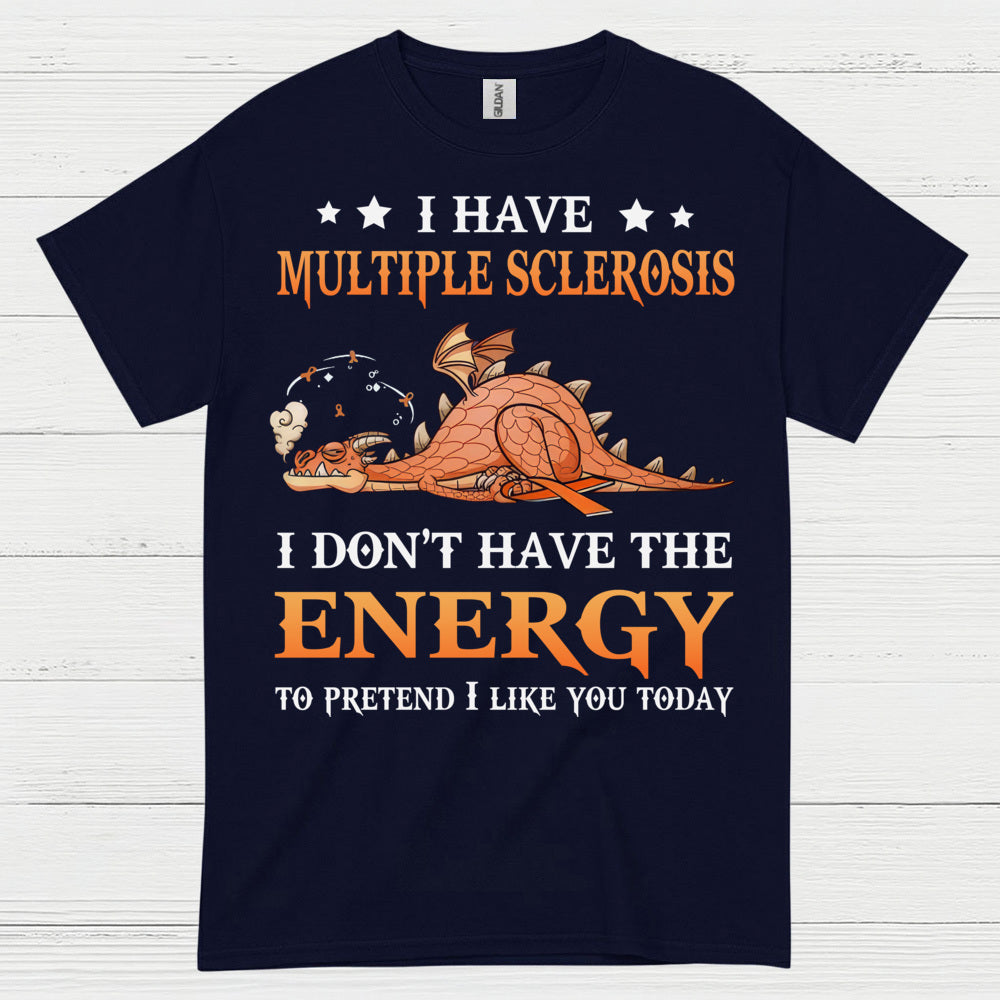 No Energy To Pretend T Shirt