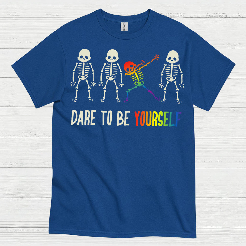 Dare To Be Yourself Skeleton Pride T Shirt