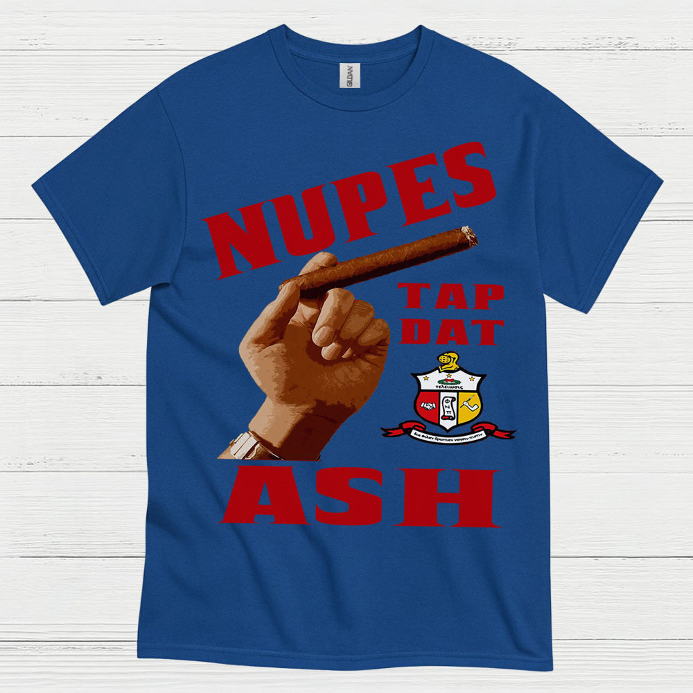 Nupes Tap Dat Ash Cigar T Shirt
