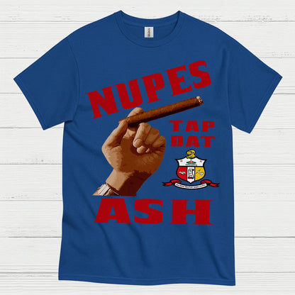 Nupes Tap Dat Ash Cigar T Shirt