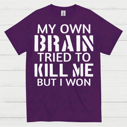 My Own Brain Tried To Kill Me Survivor T Shirt