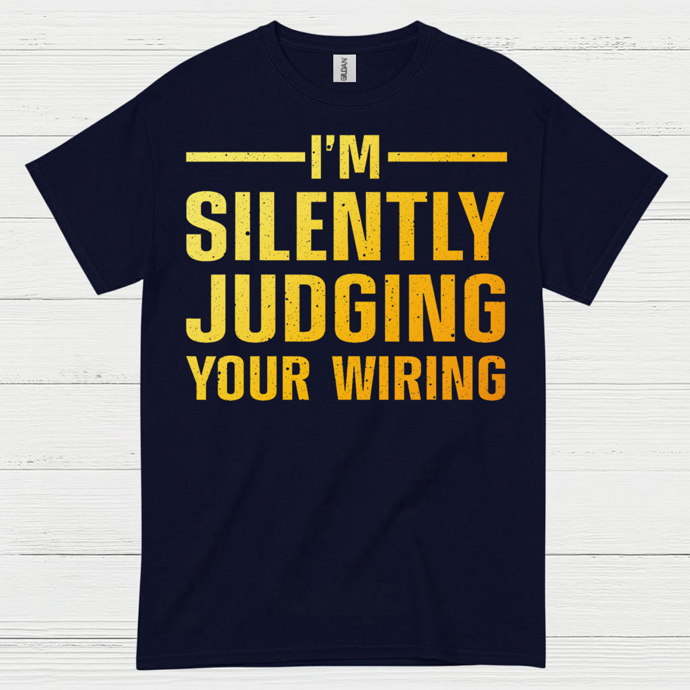 Silently Judging Your Wiring T Shirt
