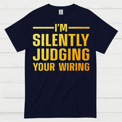 Silently Judging Your Wiring T Shirt