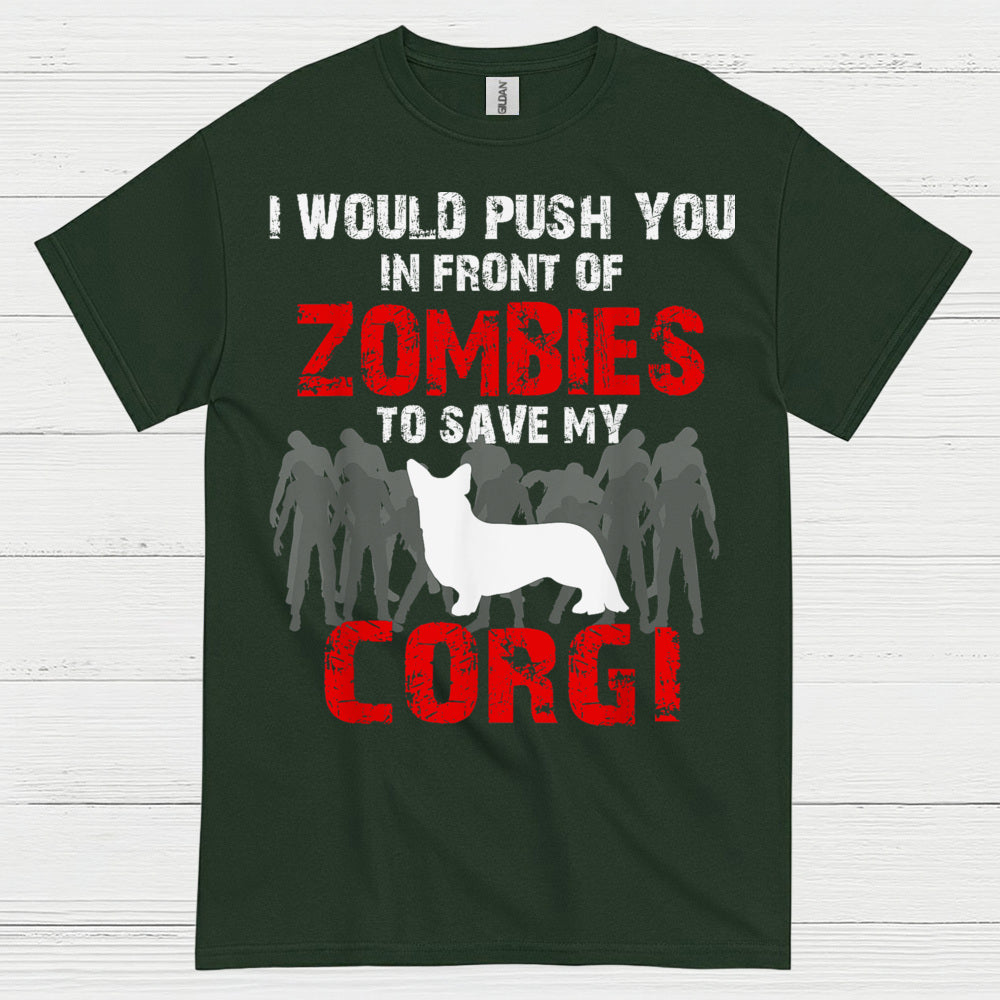 I Would Push You In Front Of Zombies Corgi T Shirt
