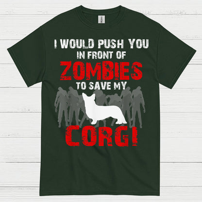 I Would Push You In Front Of Zombies Corgi T Shirt