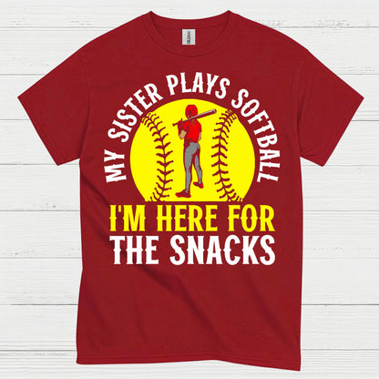 My Sister Plays Softball I’m Here For The Snacks T Shirt