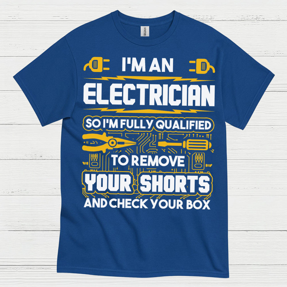 Fully Qualified Electrician Remove Shorts T Shirt