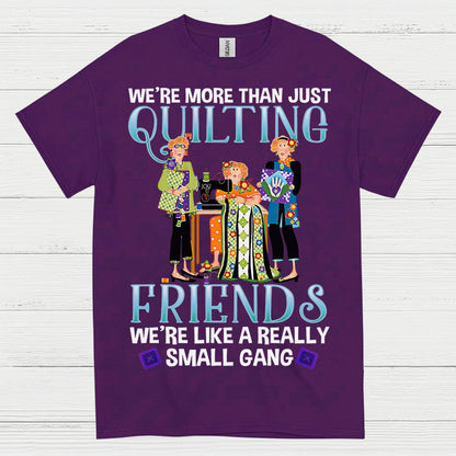 Quilting Friends Small Gang T Shirt