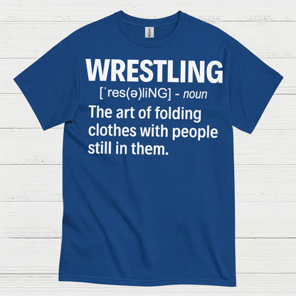 Wrestling Definition Humor T Shirt